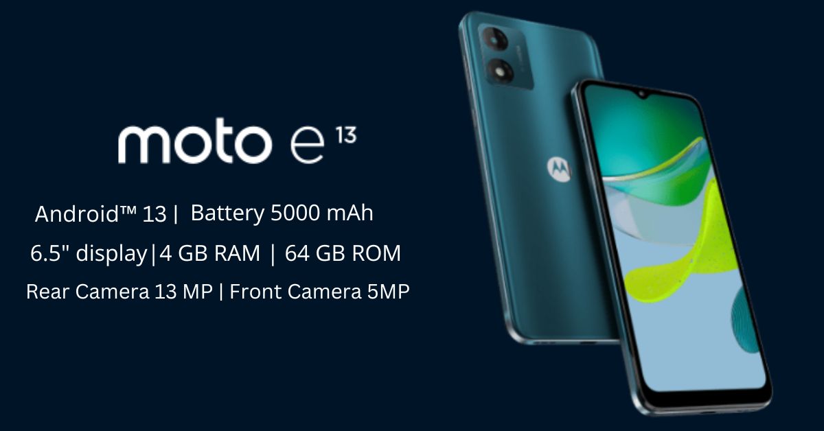 You are currently viewing Motorola Moto E13 के सस्ते फ़ोन में पाए 5000mAh बैटरी, 13MP कैमरा
